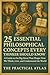 25 Essential Philosophical Concepts Every Thinker Should Know by The Practical Atlas