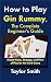 How to Play Gin Rummy, The Complete Beginner's Guide by Taylor Smith