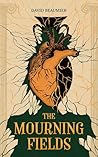 The Mourning Fields by David Beaumier