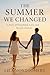 The Summer We Changed — A S...