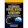 Uncommon Power, Money & Freedom: Sovereign Being, Arise! These Two Frameworks Reveal How To Build The Spiritual & Financial Resilience & Abundance Needed To Thrive Through The Uncertain Decade Ahead.