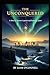 The Unconquered: A Novel of...
