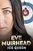 Eve Muirhead: Ice Queen: The Autobiography