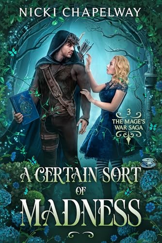 A Certain Sort of Madness (The Mage's War Saga Book 3)