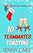 Ten Teammates Toasting A Holidate Hockey Christmas Romance (The Twelve Plays of Christmas Book 3) by Jenny Lake