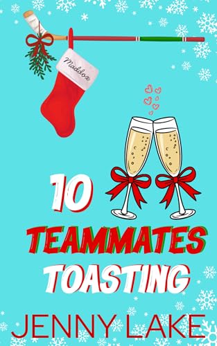 Ten Teammates Toasting: A Holidate Hockey Christmas Romance (The Twelve Plays of Christmas Book 3)