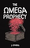 The Omega Prophecy (The Omega Saga Book 1)