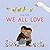 We All Love by Julie Flett