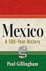 Mexico: A 500-Year History