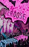 Book cover for Overdose (Rave To Ruin Duet Book 1)
