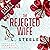 The Rejected Wife: A Single Dad Nanny Billionaire Romance (The Davenports, Book 5)
