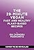 The 29-Minute Vegan: Real Food, Real Vibes, Anytime
