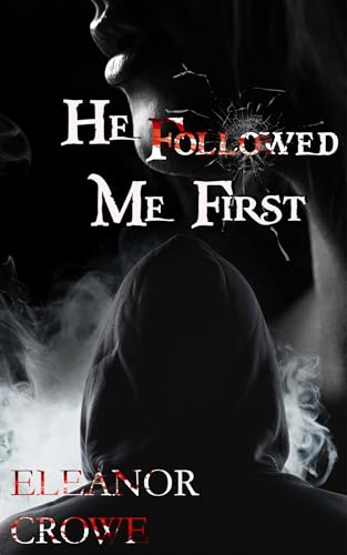 He Followed Me First (Game of Shadows #1)