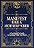 Manifest Like a Motherf*cke...