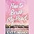 How to Break My Heart (Cinnamon Springs #1)
