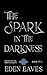 The Spark In The Darkness (...