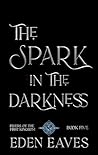The Spark In The Darkness (Flyers Of The First Kingdom #5) Book cover for The Spark In The Darkness (Flyers Of The First Kingdom #5)
