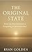 The Original State by Ryan Golden