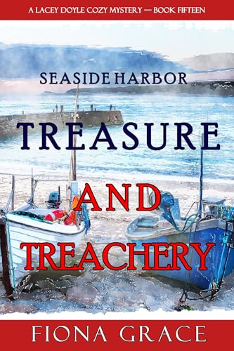 Treasure and Treachery (A Lacey Doyle Cozy Mystery—Book 15)