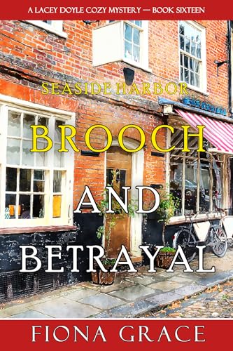 Brooch and Betrayal (A Lacey Doyle Cozy Mystery—Book 16)