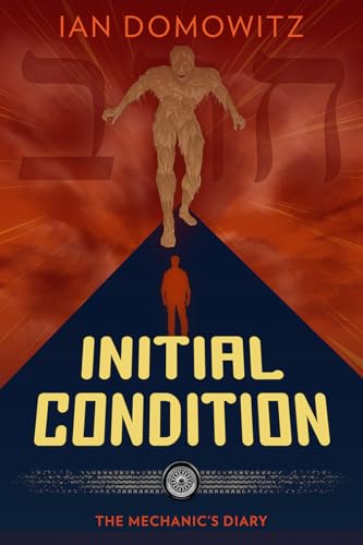 Initial Condition (The Mechanic’s Diary Book 3)