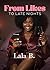 From Likes To Late Nights by Lala B. From Likes To Late Nights by Lala B.