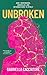 Unbroken: How I Remembered, Unraveled, and Returned Home to Myself