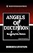 Angels of Deception: Recognizing False Ministers (Abundant Truth Leadership Series Book 4)