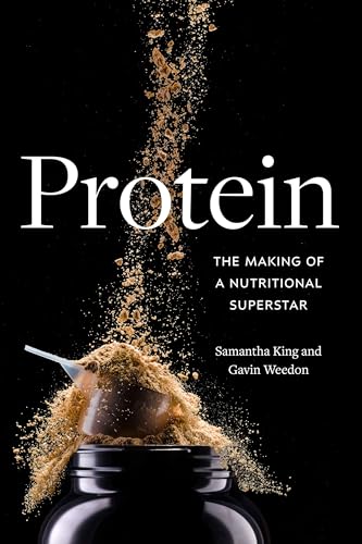 Protein: The Making of a Nutritional Superstar (Paperback)