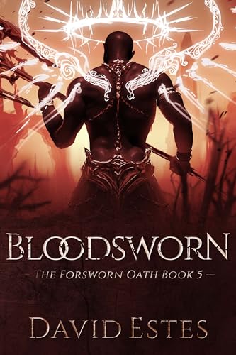 Bloodsworn (The Forsworn Oath Book 5)