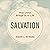 Salvation: How Christ Bring...