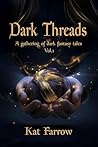 Dark Threads: A G...
