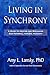 Living in Synchrony: A Guid...