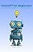 ChatGPT for Beginners: Save...
