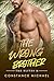 The Wrong Brother: BWWM, Over 40s, Marriage, Billionaire Romance (The Elites Book 36)