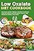 Low Oxalate Diet Cookbook with Pictures by Angie E. Thomas