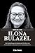Ilona Bulazel: Die Entdecku...