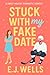 Stuck With My Fake Date