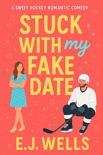Stuck With My Fake Date (Kindle Edition)