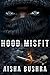 Hood Misfit by Aisha Bushra