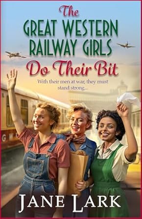 The Great Western Railway Girls Do Their Bit (The Great Western Railway Girls #2)
