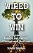 Wired to Win: Reprogram You...