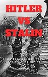 Hitler vs Stalin:...