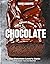 The Great Book of Chocolate, Revised: The Chocolate Lover's Guide with More Than 50 Recipes [A Baking Cookbook]