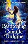 The Restitching of Camille DuLaine by Lindsay A. Franklin