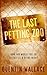 The Last Petting Zoo by Quentin Wallace
