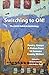 Switching to ON! by Linda Loveland Reid