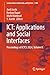 ICT: Applications and Socia...