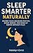 Sleep Smarter Naturally by Madelyn Ernst