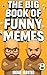 The Big Book of Funny Memes 8